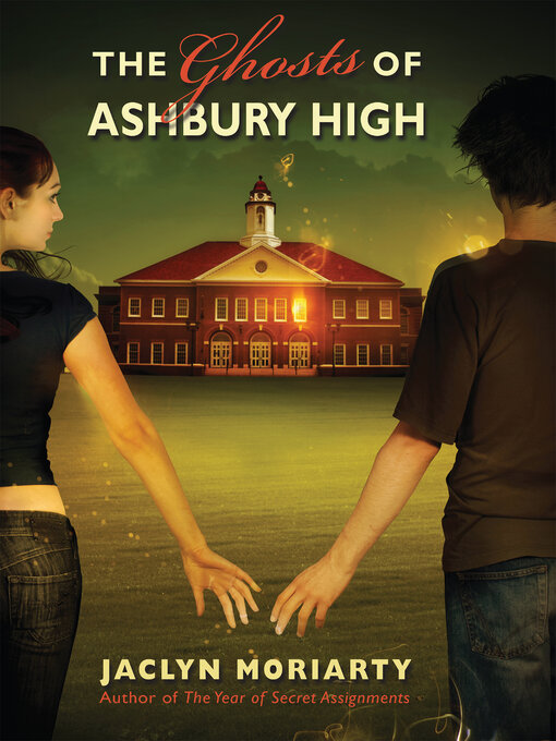 Title details for The Ghosts of Ashbury High by Jaclyn Moriarty - Available